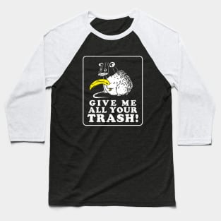 Give me all your trash opossum Baseball T-Shirt